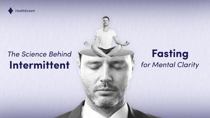 The Science Behind Intermittent Fasting for Mental Clarity